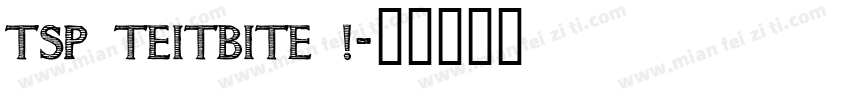 tsp teitbite 1字体转换